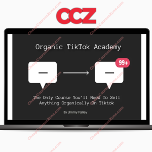 Jimmy Farley – Organic Tiktok Academy