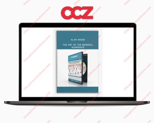 Alan Weiss The Art Of The Referral Workshop