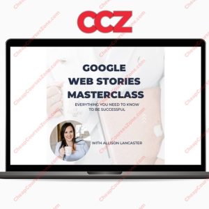 Allison Lancaster Google Web Stories Masterclass
