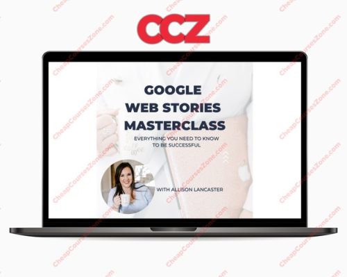Allison Lancaster Google Web Stories Masterclass