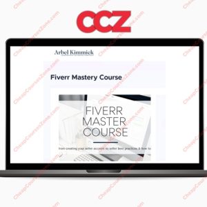 Arbel Kimmick Fiverr Mastery Course