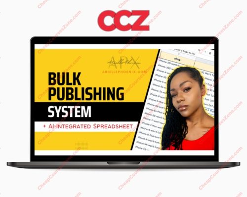 Arielle Phoenix Bulk Publishing System AI-Integrated Spreadsheet