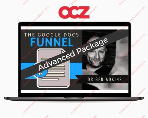 Ben Adkins The Google Docs Funnel Advanced