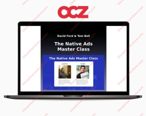 David Ford Tom Bell The Native Ads Master Class