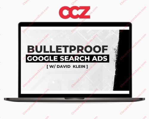 David Klein Bulletproof Google Search Ads