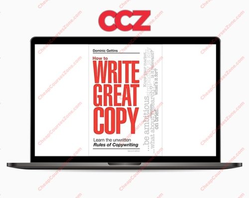 Dominic Gettins How to Write Great Copy Learn the Unwritten Rules of Copywriting