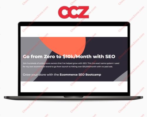 Ecommerce SEO Bootcamp Course Go from Zero to 10000 per Month with SEO