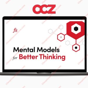 Farnam Street Mental Model for Better Thinking