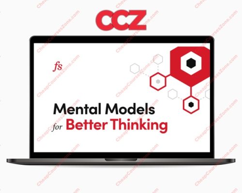 Farnam Street Mental Model for Better Thinking