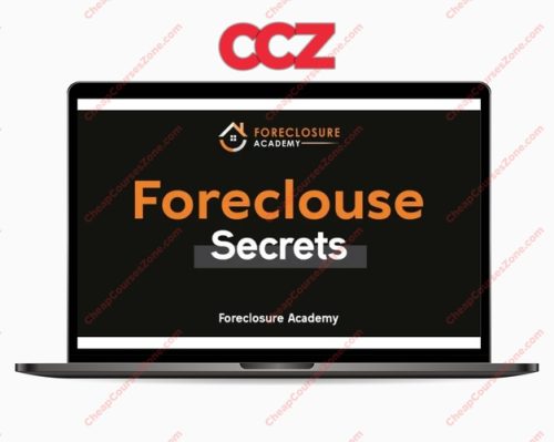 Foreclosure Academy Foreclosure Secrets