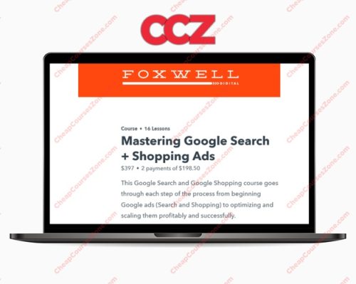 Foxwell Digital LLC Mastering Google Search Shopping Ads