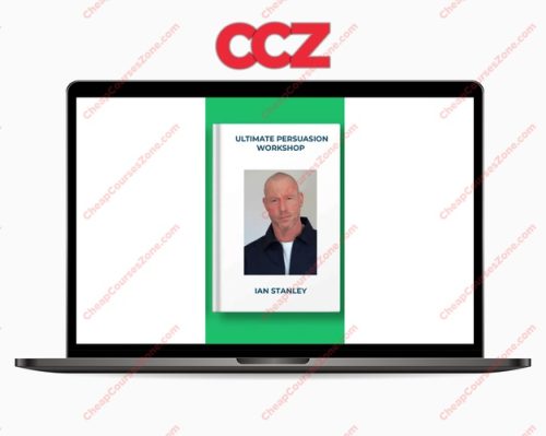 Ian Stanley Ultimate Persuasion Workshop