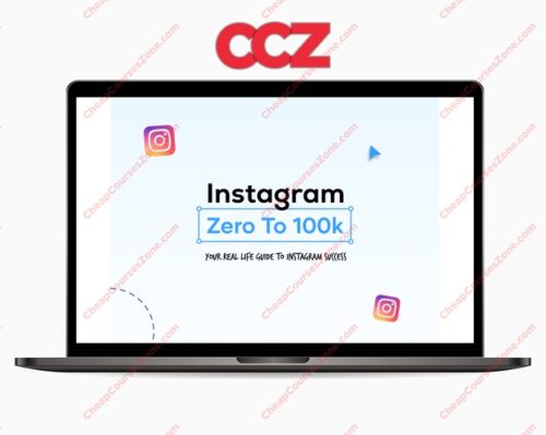 Instagram Zero to 100k Guide