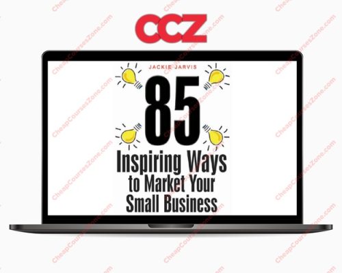 Jackie Jarvis 85 Inspiring Ways to Market Your Small Business