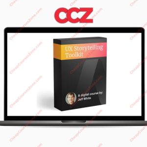 Jeff White UX Storytelling Toolkit