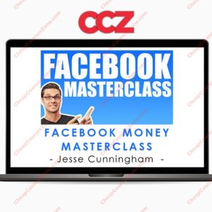 Jesse Cunningham Facebook Money Masterclass