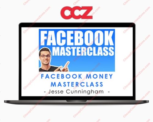 Jesse Cunningham Facebook Money Masterclass