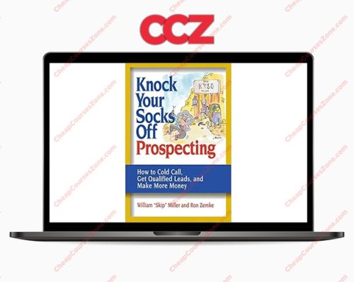 Knock Your Socks Off Prospecting How To Cold Call Get Qualified Leads and Make More Money