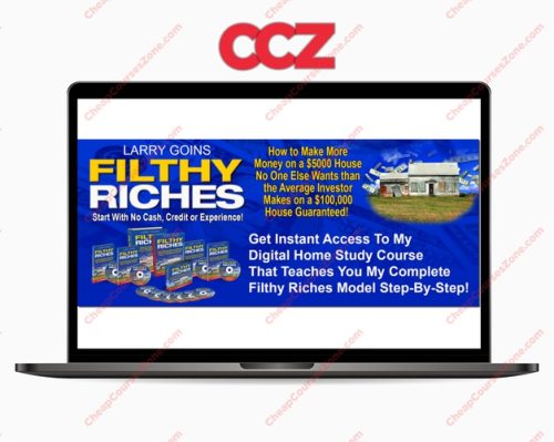 Larry Goins Filthy Riches Home Study Course