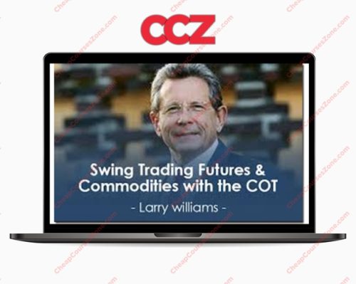 Larry Williams Swing Trading Futures Commodities with the COT