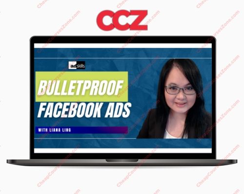 Liana Ling Adskills Bullet Proof Meta Facebook Ads