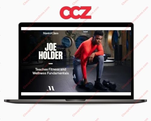 MasterClass Joe Holder Teaches Fitness and Wellness Fundamentals
