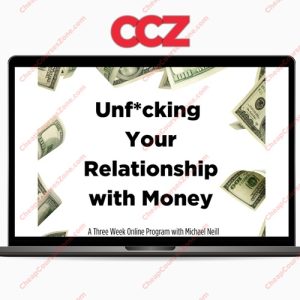 Michael Neill Unfcking Your Relationship with Money
