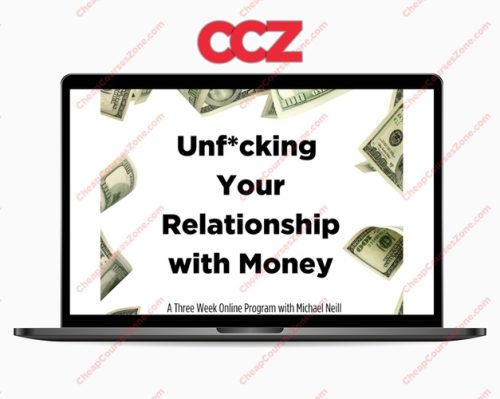 Michael Neill Unfcking Your Relationship with Money