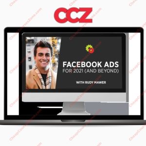 Rudy Mawer Facebook Ads For 2021 And Beyond