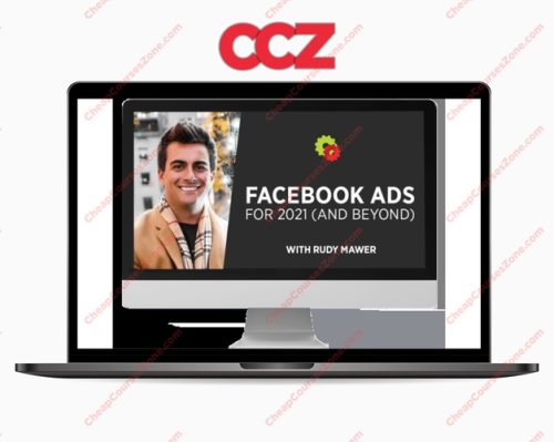 Rudy Mawer Facebook Ads For 2021 And Beyond