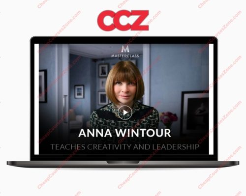 Anna Wintour Teaches Creativity and Leadership MasterClass