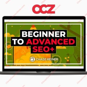 Chase Reiner Beginner to Advanced SEO Course