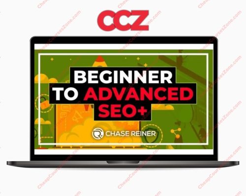 Chase Reiner Beginner to Advanced SEO Course