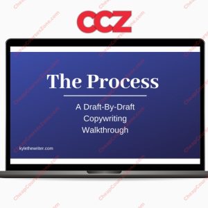 Kyle The Process A Draft By Draft Copywriting Walkthrough