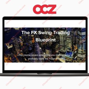 Swing FX The FX Swing Trading Blueprint
