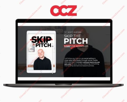 Scott Oldford Skip The Pitch 5 Day Workshop