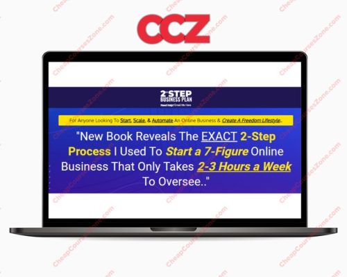 THE TWO STEP SYSTEM -Start a 7-Figure Online Business That Only Takes 2-3 Hours a Week Launching 19 April 2021