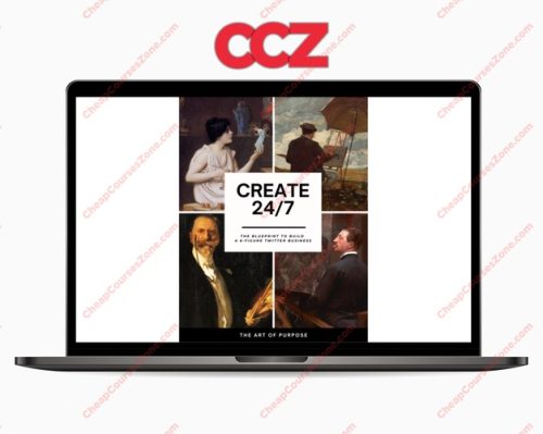 The Art Of Purpose Create 247-The Blueprint to Build a 6-Figure Twitter Business