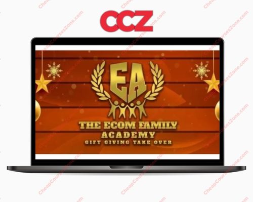 The Ecom Family Academy Gift Giving Take Over Course