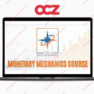 The Macrocompass Monetary Mechanics Course