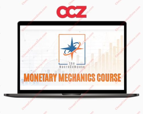 The Macrocompass Monetary Mechanics Course