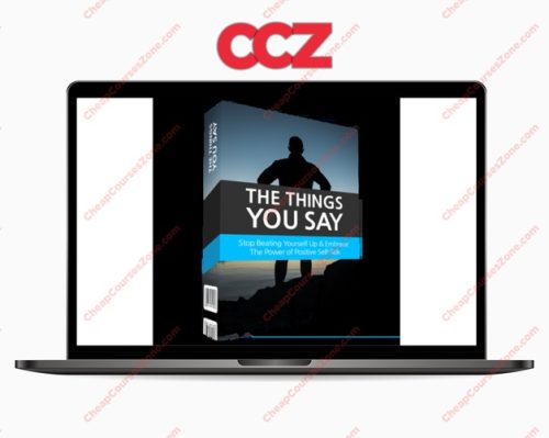The Things You Say Embrace Positive Self-Talk