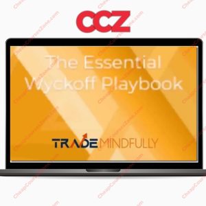 Trade Mindfully The Essential Wyckoff Playbook