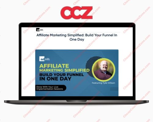 Tyler Ellison Adskills Affiliate Marketing Simplified Build Your Funnel In One Day Update 1