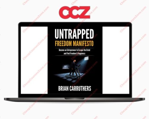 Untrapped Freedom Manifesto by Brian Carruthers