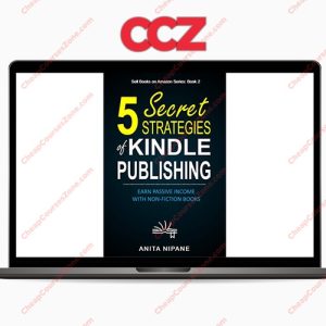 5 Secret Strategies of Kindle Publishing Earn Passive Income with Non-fiction Books