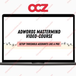 ADWORDS MASTERMIND Complete Guide to Setting Up Unlimited AdWords Threshold Accounts