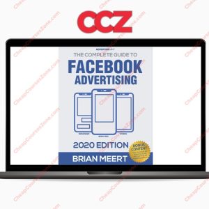 Brian Meert The Complete Guide to Facebook Advertising