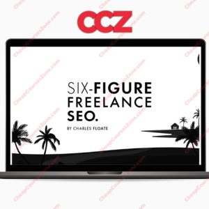 Charles Floate The Six-Figure Freelance SEO