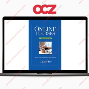 Danny Iny Online Courses How to Create Freedom by Teaching Your Gift